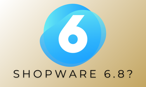 Wann kommt Shopware 6.8? 
                                            post feature image