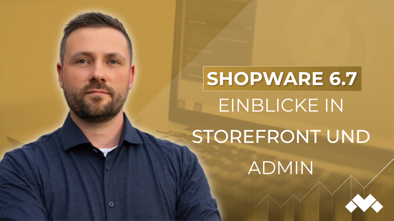 Shopware 6.7: Erste Impressionen aus Storefront und Admin Post-Bild
